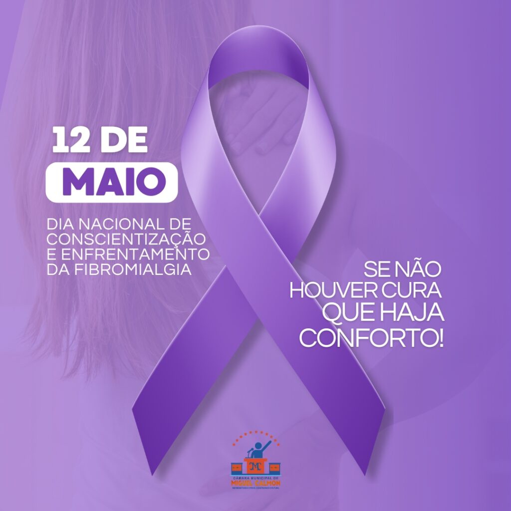 12 DE MAIO - DIA NACIONAL DA FIBROMIALGIA
